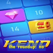 the roundup: no way out dublado download